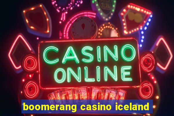 boomerang casino iceland